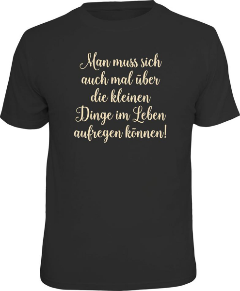 Fun - Über kleine Dinge aufregen - T-Shirt - Größe S M L XL XXL