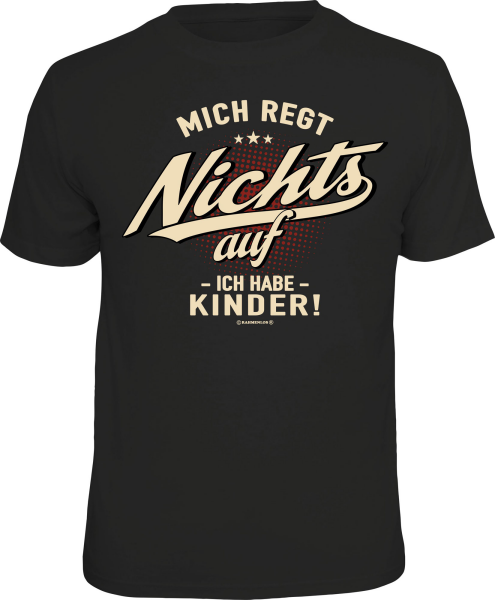 T-Shirt - Fun - mich regt nichts auf  - Shirt - Größe wählbar S M L XL XXL