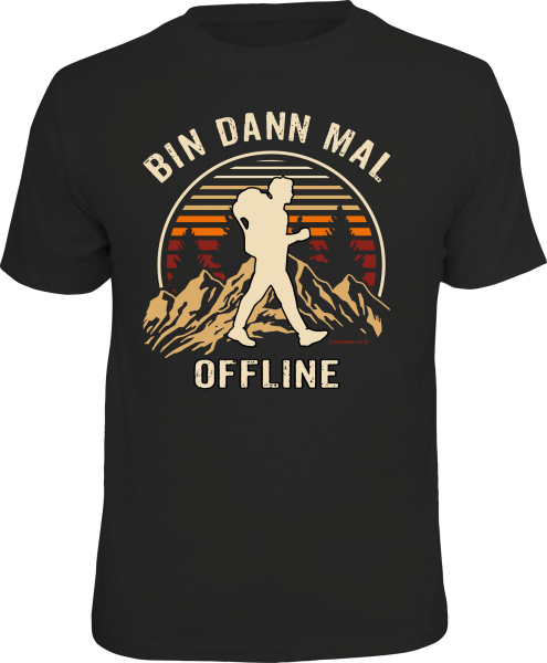 Fun - bin dann mal offline - T-Shirt / Shirt Größe wählbar S M L XL XXL