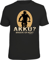 Fun - Akku brauche ich nicht - T-Shirt / Shirt...