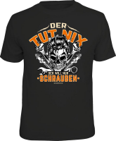 Fun Shirt - Tut nix Schrauber - T-Shirt / Shirt...