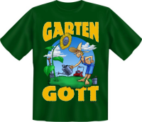Garten Gott - Fun T-Shirt, Grössen S-M-L-XL-XXL