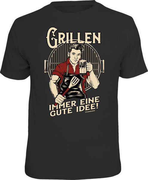 Grillen - gute Idee - T-Shirt Grössen S-M-L-XL-XXL - Fun Sprüche Shirt