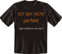 Ich bin nicht perfekt - Fun T-Shirt, Grössen...