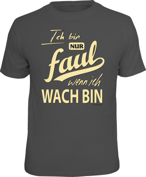 Ich bin nur faul T-Shirts - Grössen S M L XL XXL