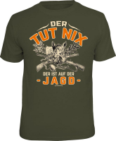 Jäger - tut nix Jagd - T-Shirt / Shirt...