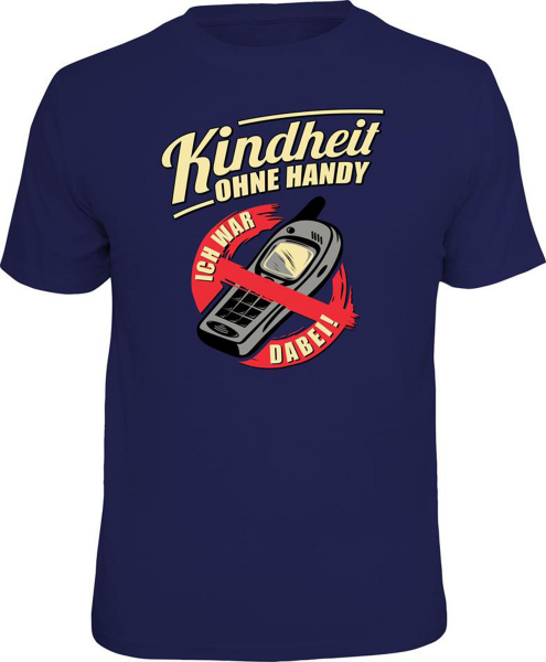 Kindheit - ohne Handy - T-Shirt - Größe S M L XL XXL