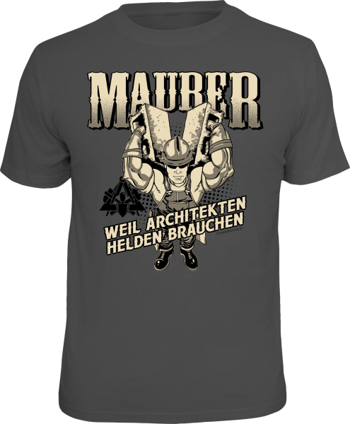 Maurer - Helden - T-Shirt / Shirt Größe wählbar S M L XL XXL