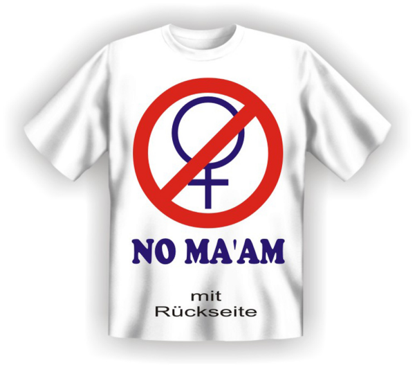 NO MAAM - Fun T-Shirt, Grössen S-M-L-XL-XXL