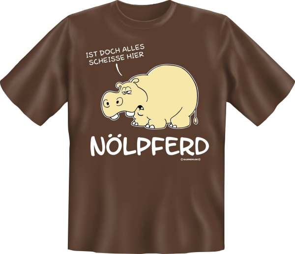 Nölpferd - Fun Spruch T-Shirt in den Grössen S-M-L-XL-XXL