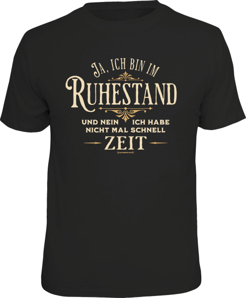 T-Shirt - Rente - Bin im Ruhestand - Shirt - Größe wählbar S M L XL XXL