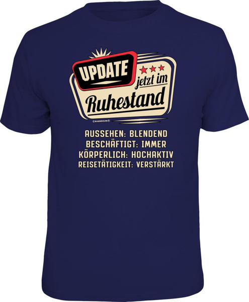 Ruhestand - Update - T-Shirt Grössen S-M-L-XL-XXL - Fun Sprüche Shirt