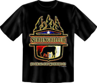 Seriengriller - schlage jedes Wochenede zu - Fun T-Shirt,...