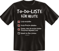 To do liste - Fun T-Shirt, Grössen S-M-L-XL-XXL
