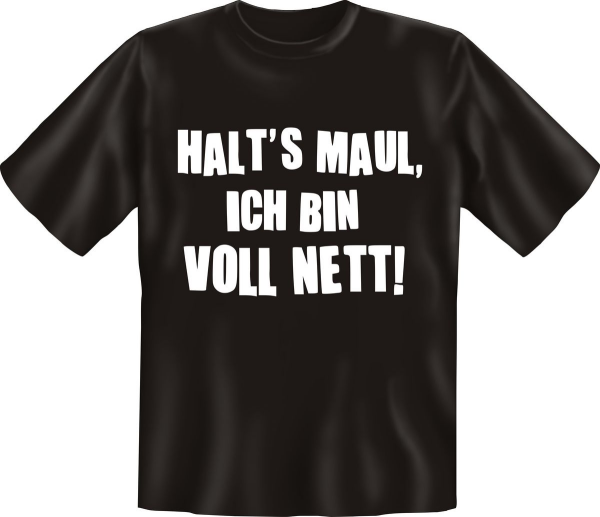 voll nett - Fun Spruch T-Shirt in den Grössen S-M-L-XL-XXL