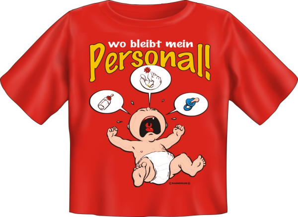 wo bleibt mein Personal - Baby Fun-T-Shirt, Grössen S-M-L