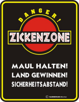 Zickenzone - Fun-Schilder - Blechschild