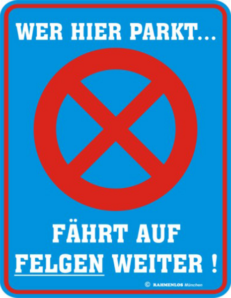 wer hier parkt - Fun-Schilder - Blechschild