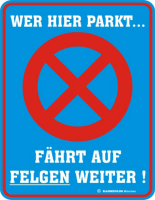 wer hier parkt - Fun-Schilder - Blechschild