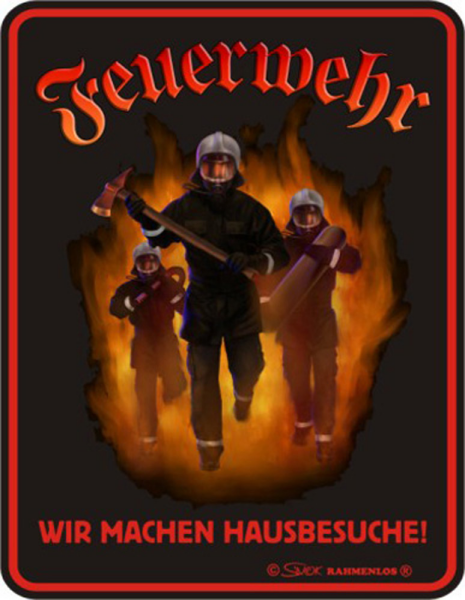 Feuerwehr machen Hausbesuche - Fun-Schilder - Blechschild