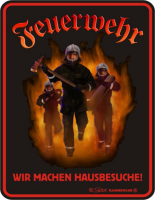 Feuerwehr machen Hausbesuche - Fun-Schilder - Blechschild