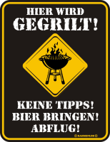 Hier wird gegrillt! Keine Tipp - Fun-Schilder - Blechschild