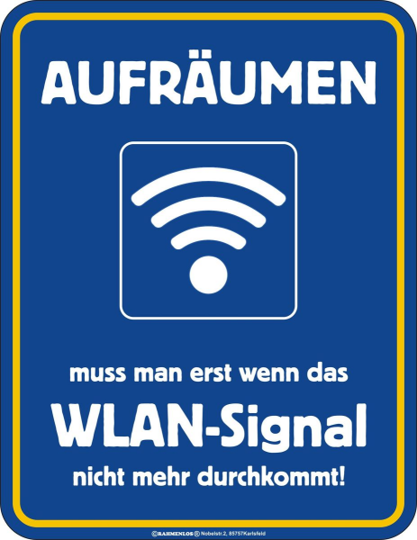 Aufräumen WLAN - Fun-Schilder - Blechschild