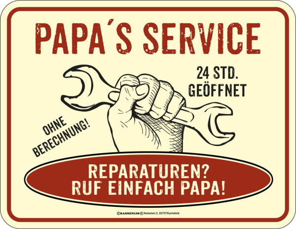 Papas Service - Fun-Schilder - Blechschild