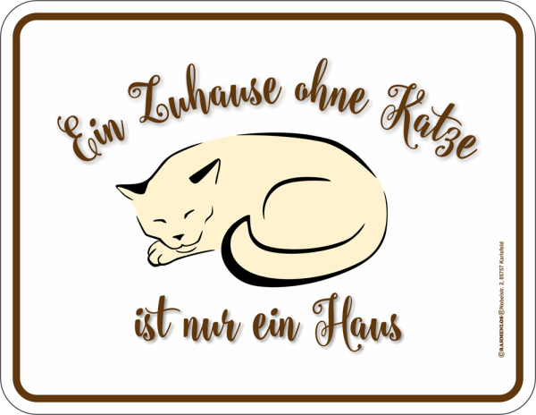 Zuhause ohne Katze - Fun-Schilder - Blechschild