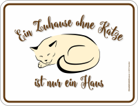 Zuhause ohne Katze - Fun-Schilder - Blechschild