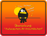 Aufwachen - Fun-Schilder - Blechschild