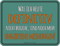 Ungebetene Meinungen - Fun-Schilder - Blechschild