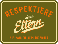 Respektiere deine Eltern - Fun-Schilder - Blechschild