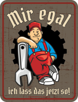 Schrauber - Fun-Schilder - Mir egal