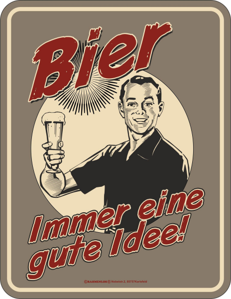 Beer - Fun-Schilder - Bier - Gute Idee!