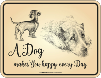 Hunde - Fun-Schilder - Dog makes you happy
