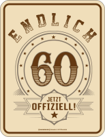 60 Jahre - Fun-Schilder - endlich 60 offiziell
