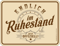 Ruhestand - Fun-Schilder - endlich offiziell