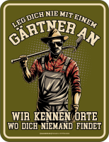 Gärtner - Fun-Schilder - nie anlegen - Blech-Schild...