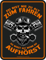 Biker - Fun-Schilder - nie zu alt