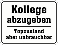 Kollege abzugeben - Fun-Schilder - Topzustand