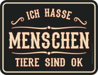 Ich hasse Menschen - Fun-Schilder - Tiere