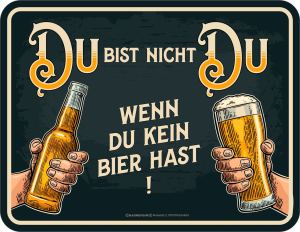 Bier - Fun-Schilder - Du bist nicht du