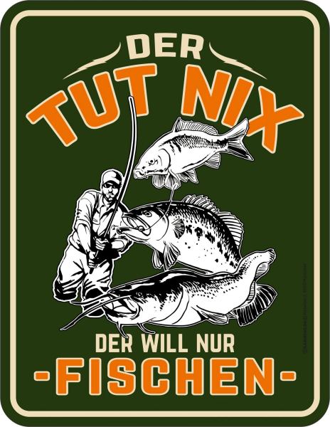 Angeln - Fun-Schilder - Tut nix