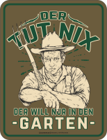 Gärtner - Fun-Schilder - tut nix