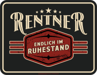 Ruhestand - Fun-Schilder - Rentner