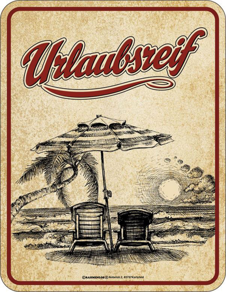 Fun - Fun-Schilder - Urlaubsreif
