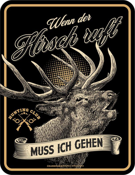 Jäger - Fun-Schilder - wenn der Hirsch ruft
