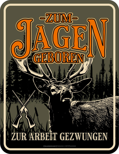Jäger - Fun-Schilder - Jagen geboren