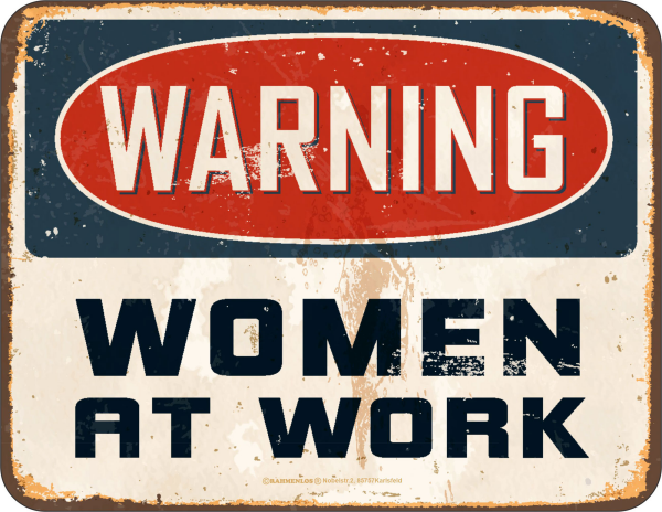 Warning - Fun-Schilder - Women at Work